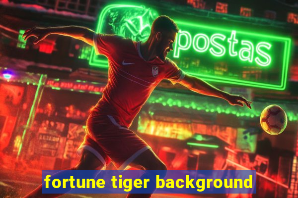 fortune tiger background